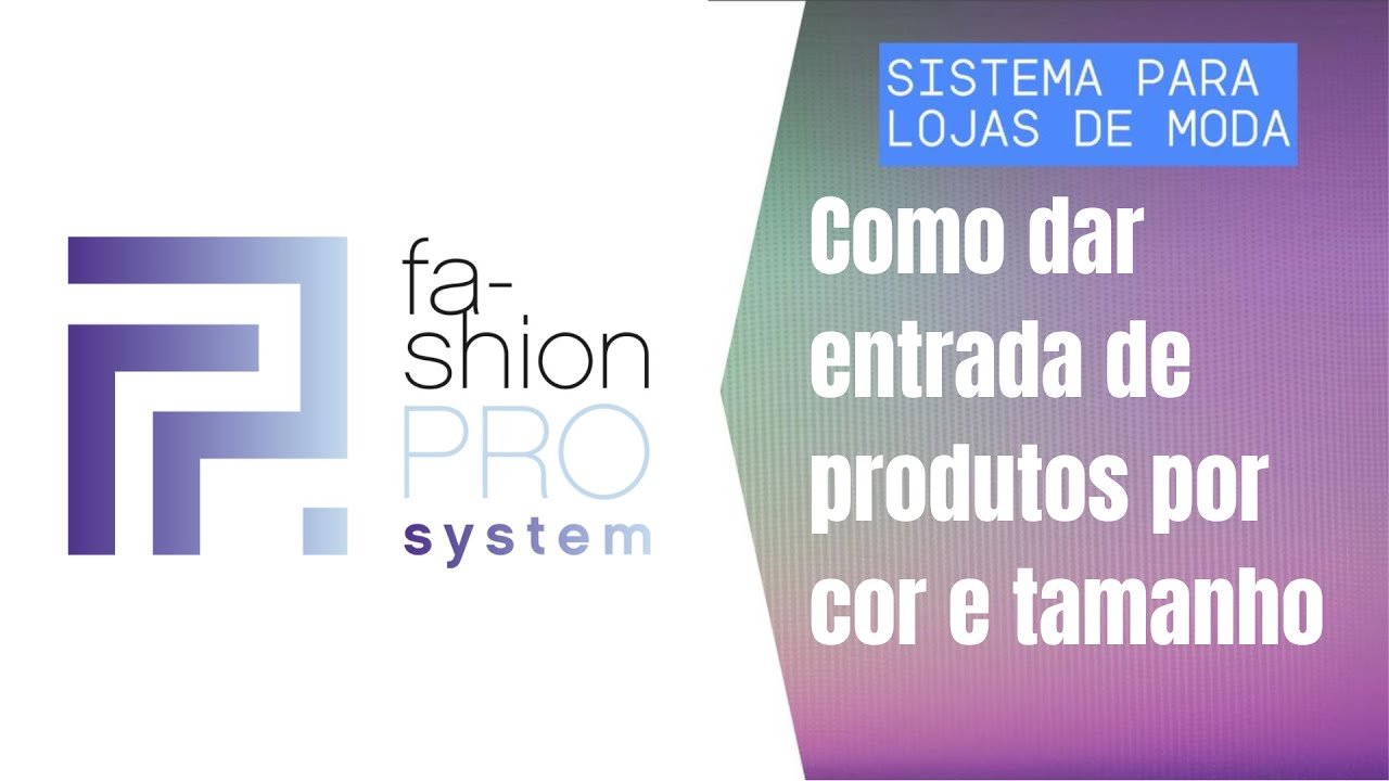 Como dar entrada de produtos por grade de cor e tamanho