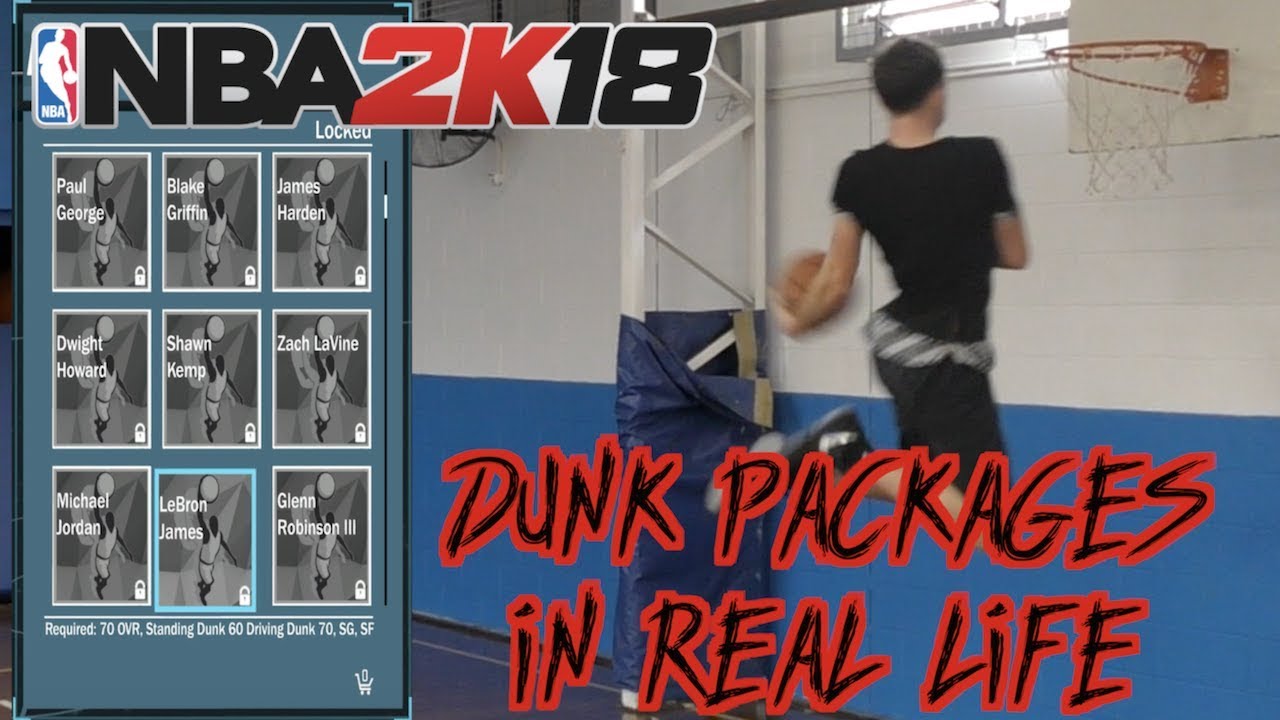 NBA 2K18 DUNK PACKAGES IN REAL LIFE
