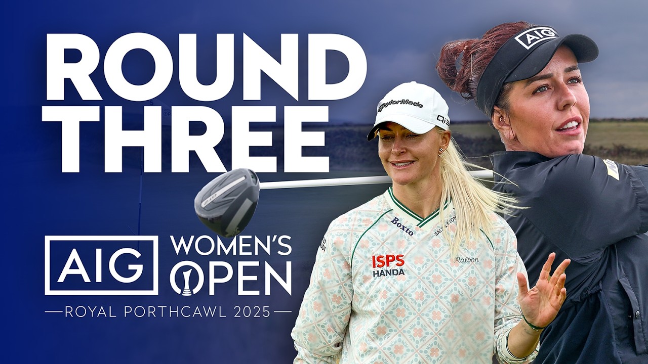 AIG Women's Open Full Broadcast | Royal Porthcawl 2025 | Round Three