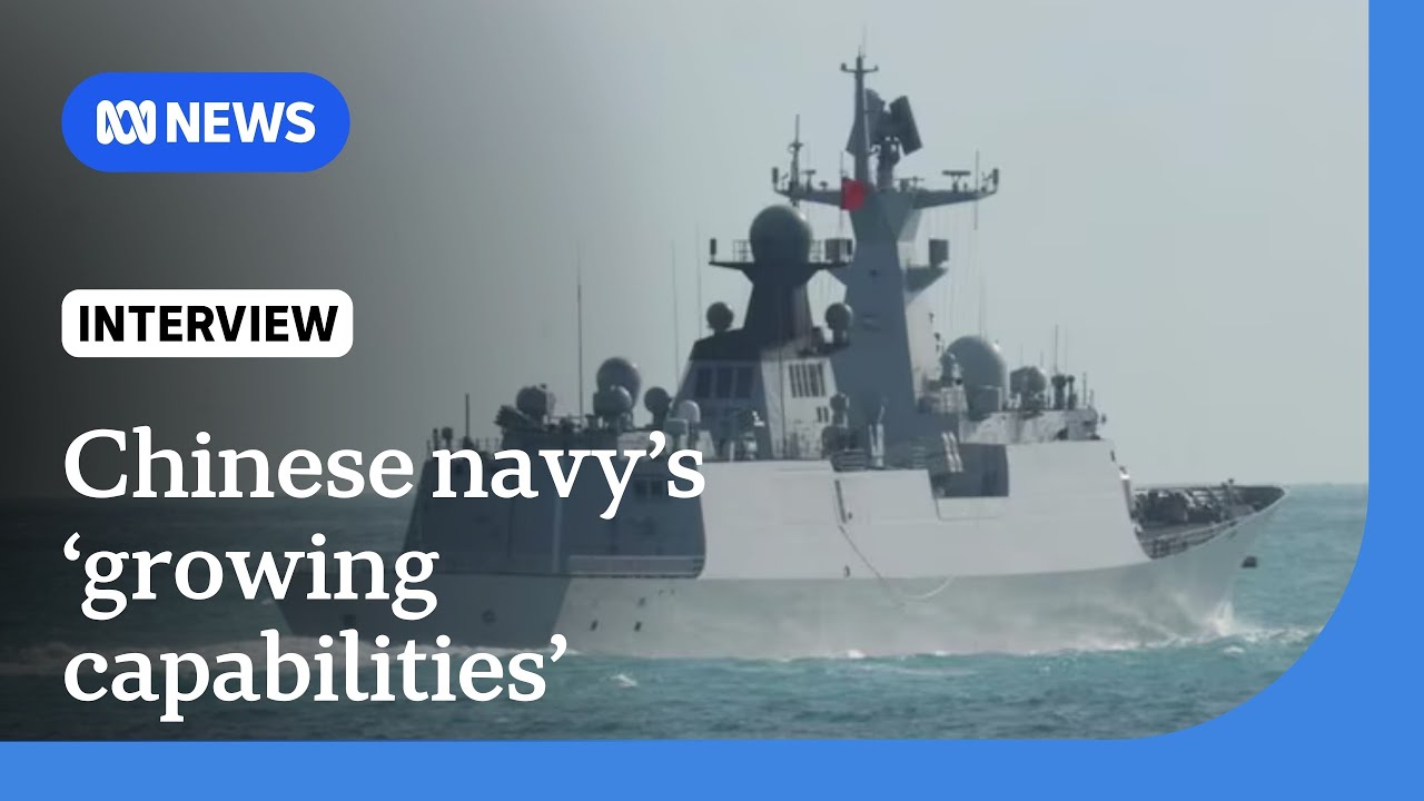 China navy's presence off Australian coast a 'reasonable concern' says expert | The World | ABC News