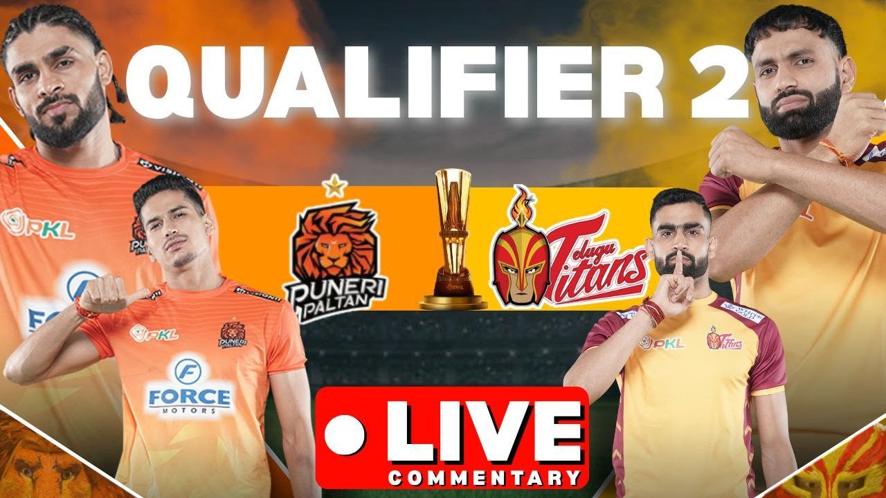 🔴 Live: Puneri Paltan vs Telugu Titans Live | PKL Live Match Today – PKL 2025