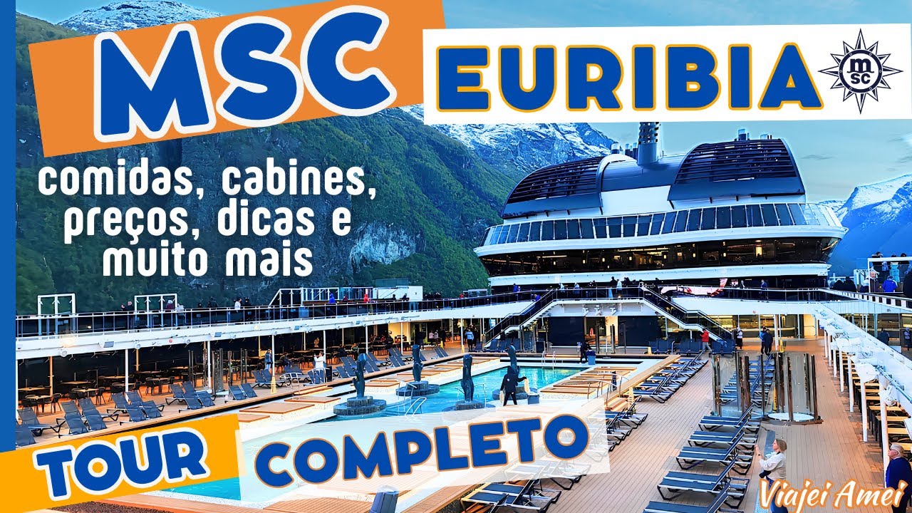 NAVIO DE CRUZEIRO - tour completo MSC EURÍBIA: cruzeiro na Europa - preços, dicas, comidas e cabines