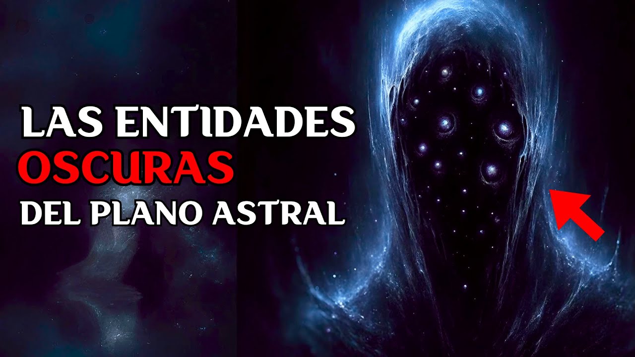 Las Entidades Oscuras MAS PELIGROSAS del Plano Astral (No Caigas en Su Trampa)