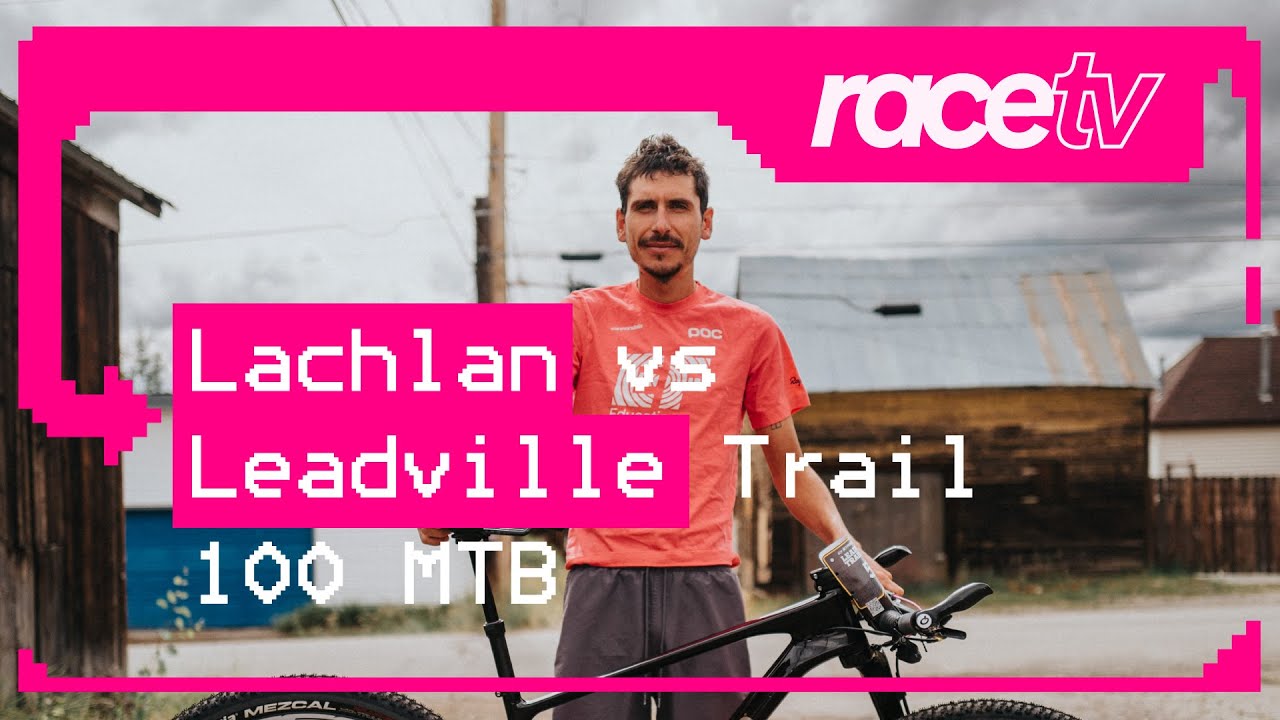 IS LEADVILLE THE HARDEST BIKE RACE EVER!? | Lachlan Morton | RaceTV OFF-ROAD | EF Education-EasyPost
