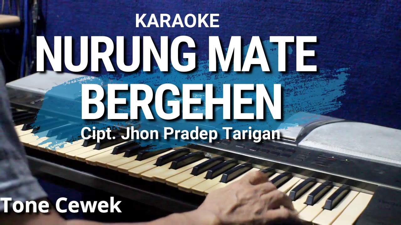 NURUNG MATE BERGEHEN _Karaoke lagu pop karo_tone cewek