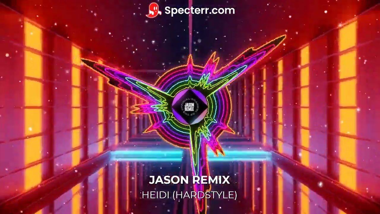 Heidi - Jason Remix (Hardstyle)