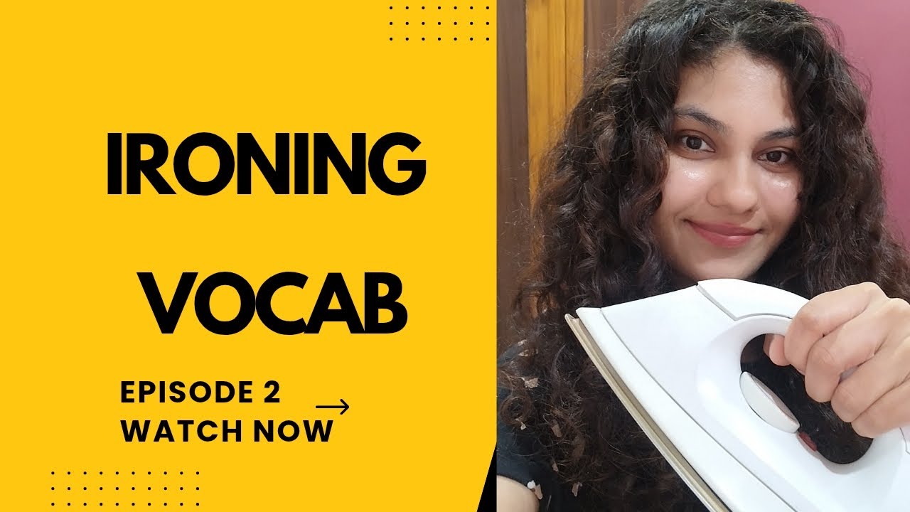Episode 2: Ironing Vocabulary - Making Friends With Household Things 😊