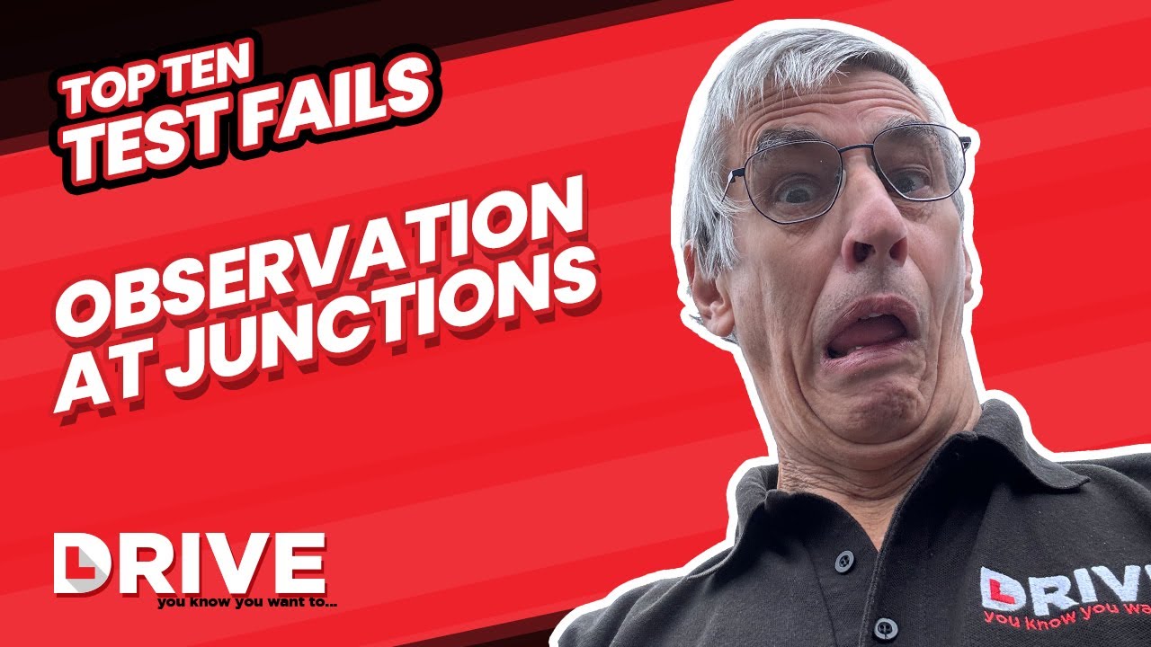 Top 10 Test Fails - Observation at Junctions | Learn to Drive | DRIVE