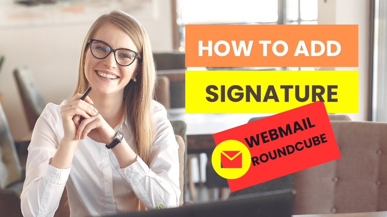 Add Signature in Webmail/ Round Cube