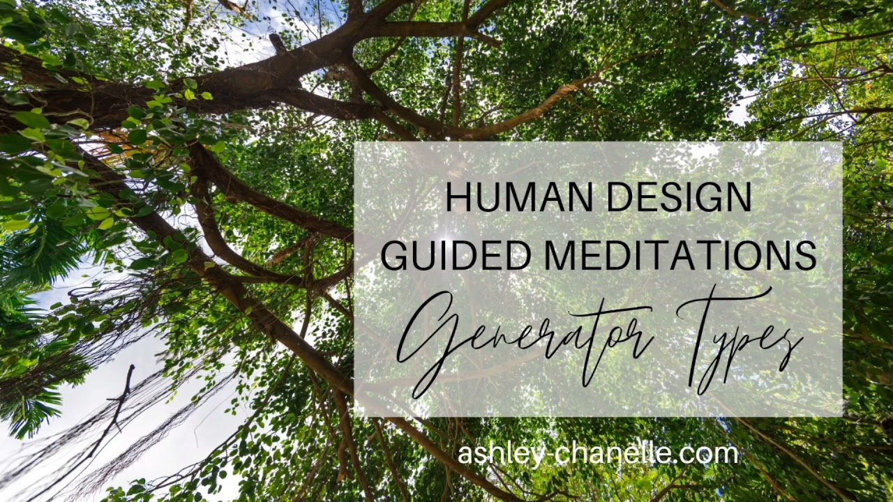 Human Design Guided Meditation: Generators & Manifesting Generators