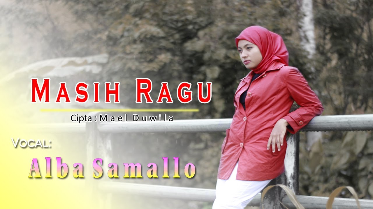 MASIH RAGU - Alba Samallo | Lagu Dangdut Ambon Terbaru 2021