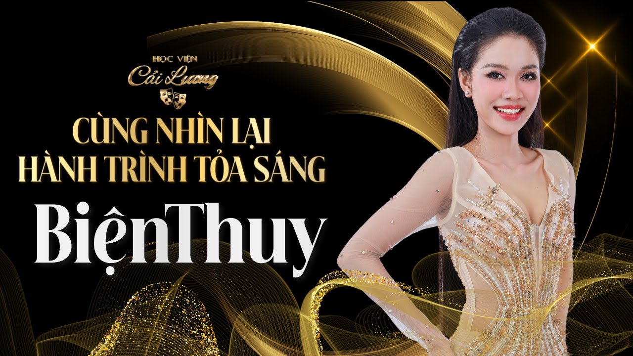 Học Viện Cải Lương | Cùng Nhìn Lại Hành Trình Tỏa Sáng Của Thí Sinh Biện Thuy