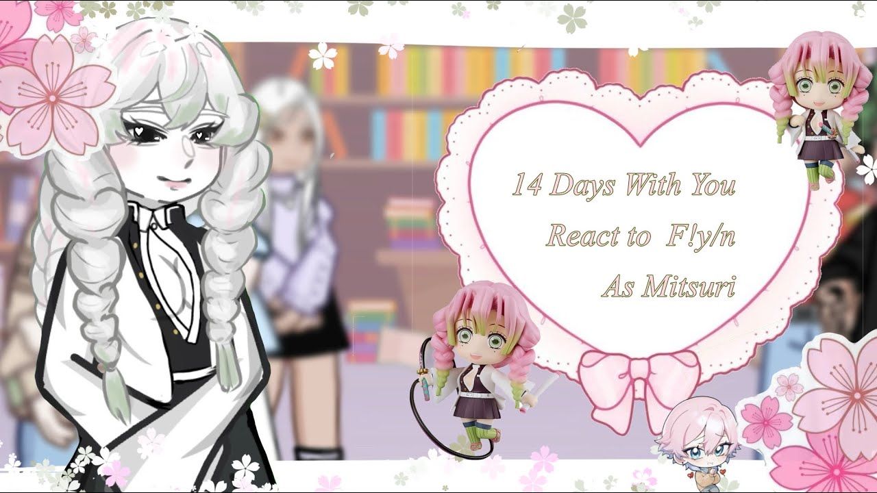 ❤︎︎14 days with you react to f!y/n as Mitsuri kanroji❤︎︎ Remake! MDNI!