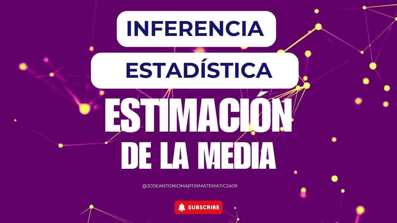 ESTIMACIÓN DE LA MEDIA