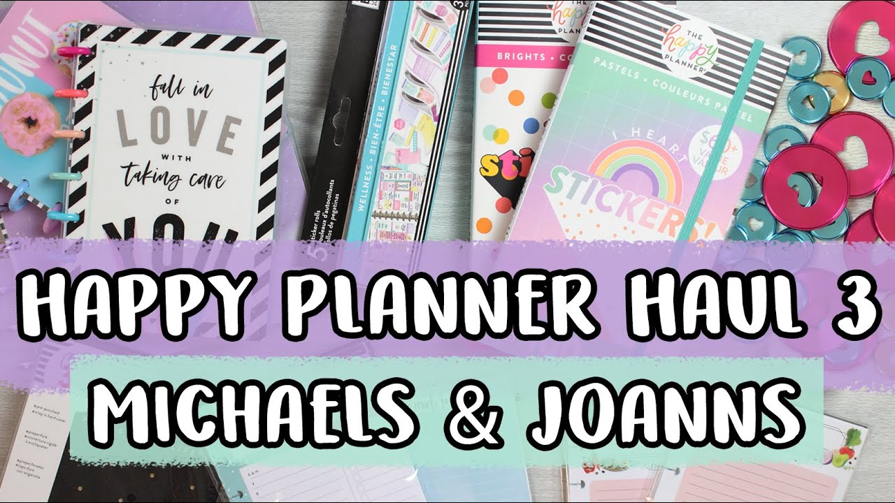 Happy Planner Haul 2019 | New I Heart Sticker Books | Michaels & Joann Fabrics