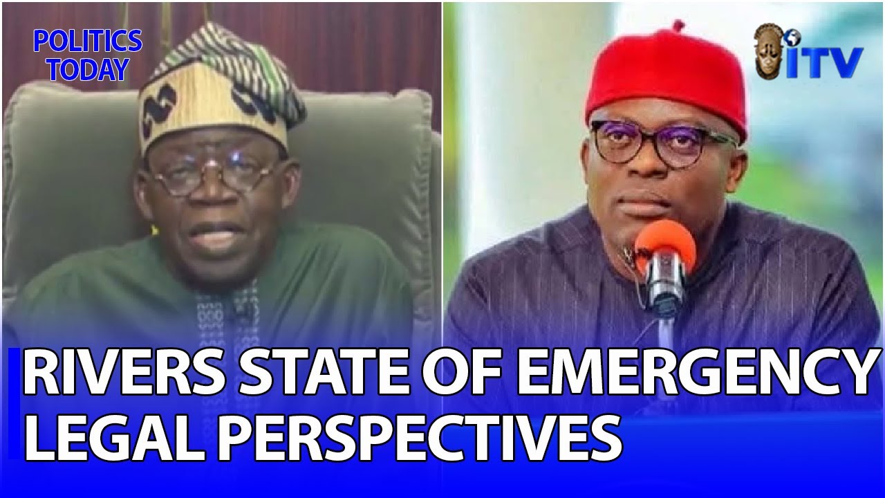 Rivers State Emergency Rule And The Legal Perspectives  | POLITICS TODAY