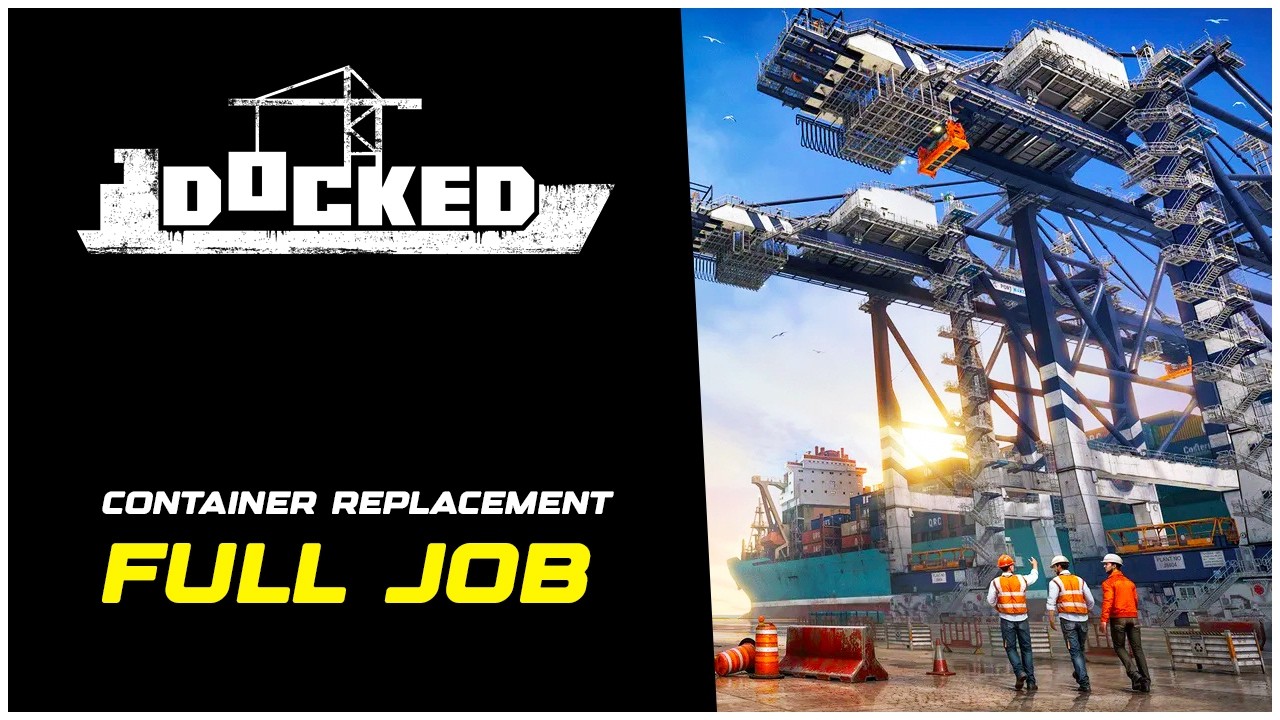 Docked How to Complete the Container Replacement Job (Full Walkthrough)