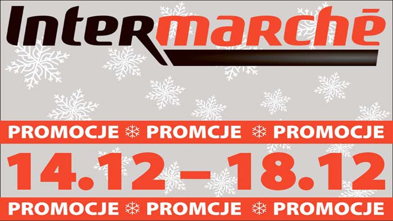 Promocje w Intermarche 13-18.12 REKLAMA