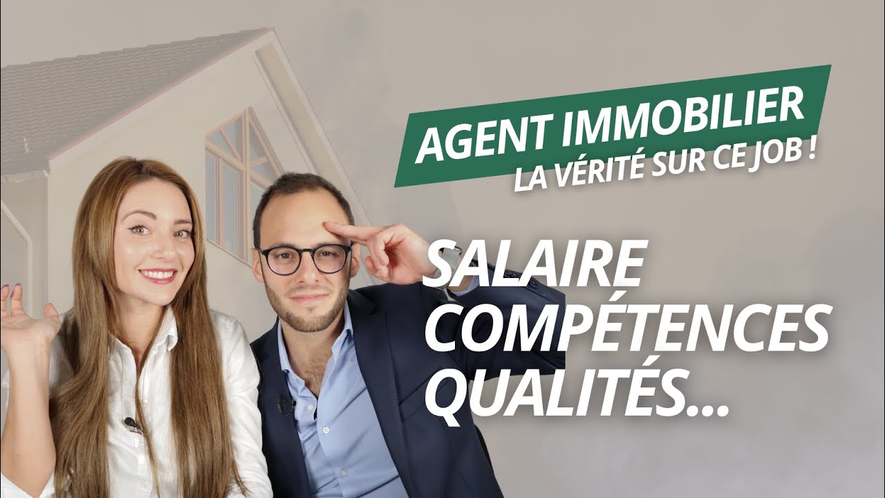 La vérité sur le job d'Agent Immobilier : Salaire, Compétences, Qualités... 🏠