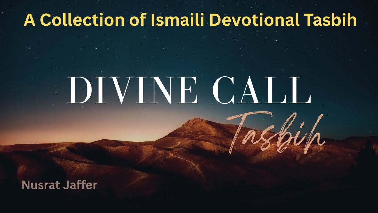 Ismaili Tasbih&ndash; A collection of Ismaili Tasbih | 1 hour Zikr | Originals Nusrat Jaffer