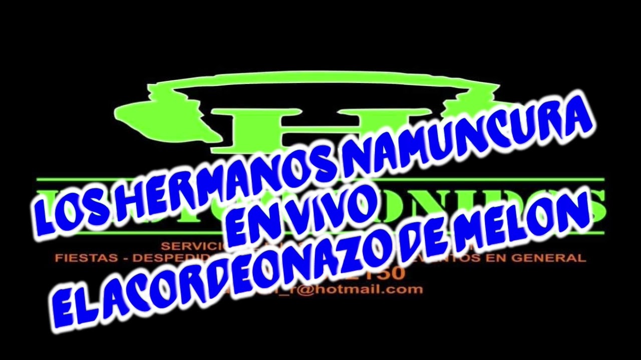 LOS HERMANOS NAMUNCURA HECTORSONIDOS ELACORDEONAZODEMELON 2024