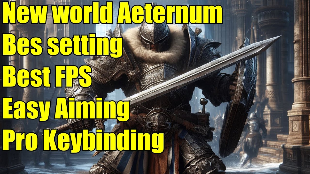 The Best Settings for New World Aeternum Boost FPS, Precision Aiming, Keybinds & Macros! 🎮🔥