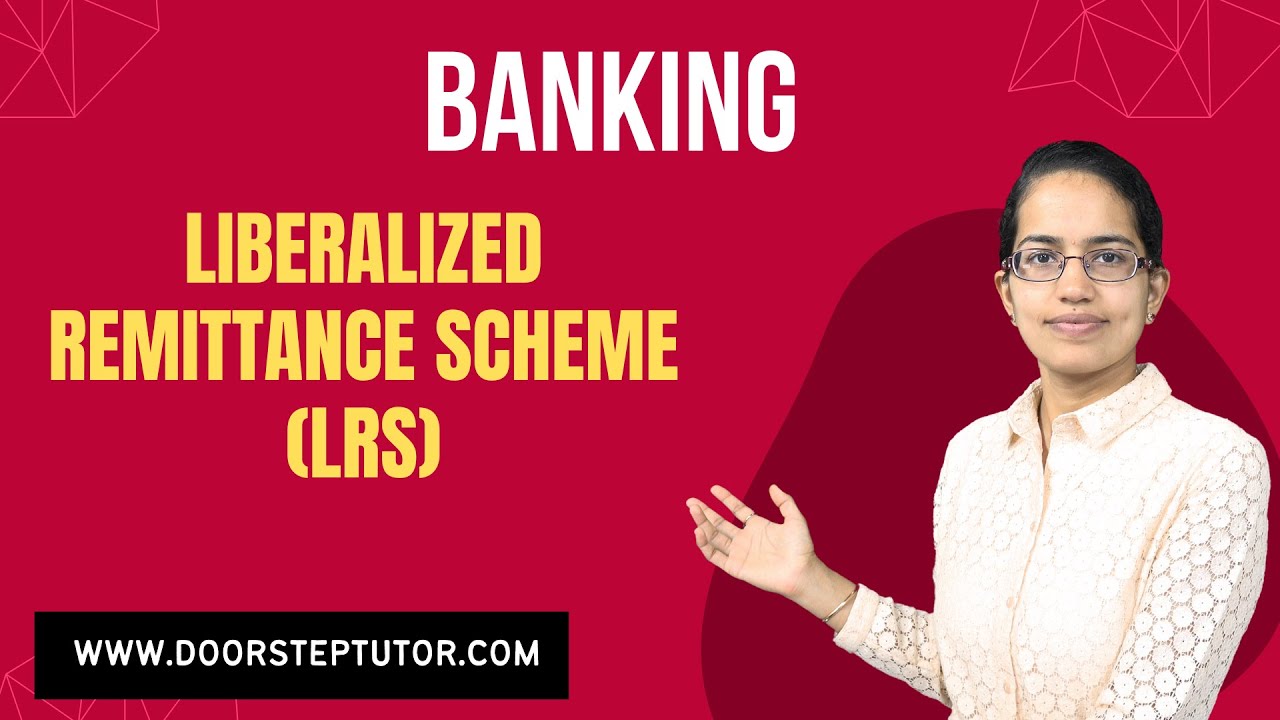 Liberalized Remittance Scheme (LRS): Changes- Education, Travel & Property in Foreign Land |Taxation
