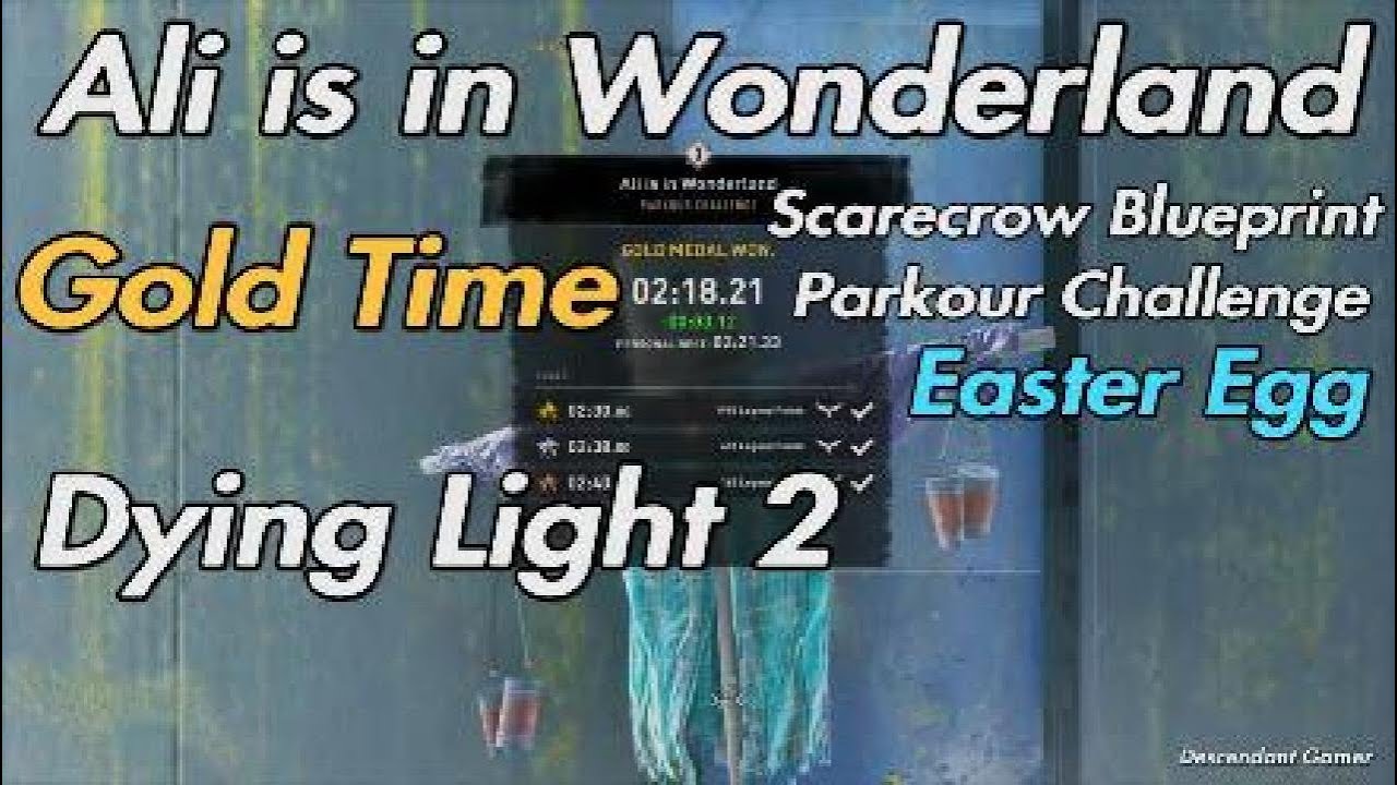 Пасхальное яйцо Dying Light 2 — Ali is in Wonderland Parkour Challenge Gold Time Scarecrow