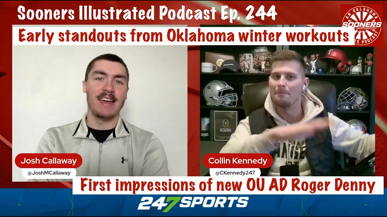 Early standouts from Oklahoma winter workouts + First impressions of OU AD Roger Denny | SIP Ep. 244