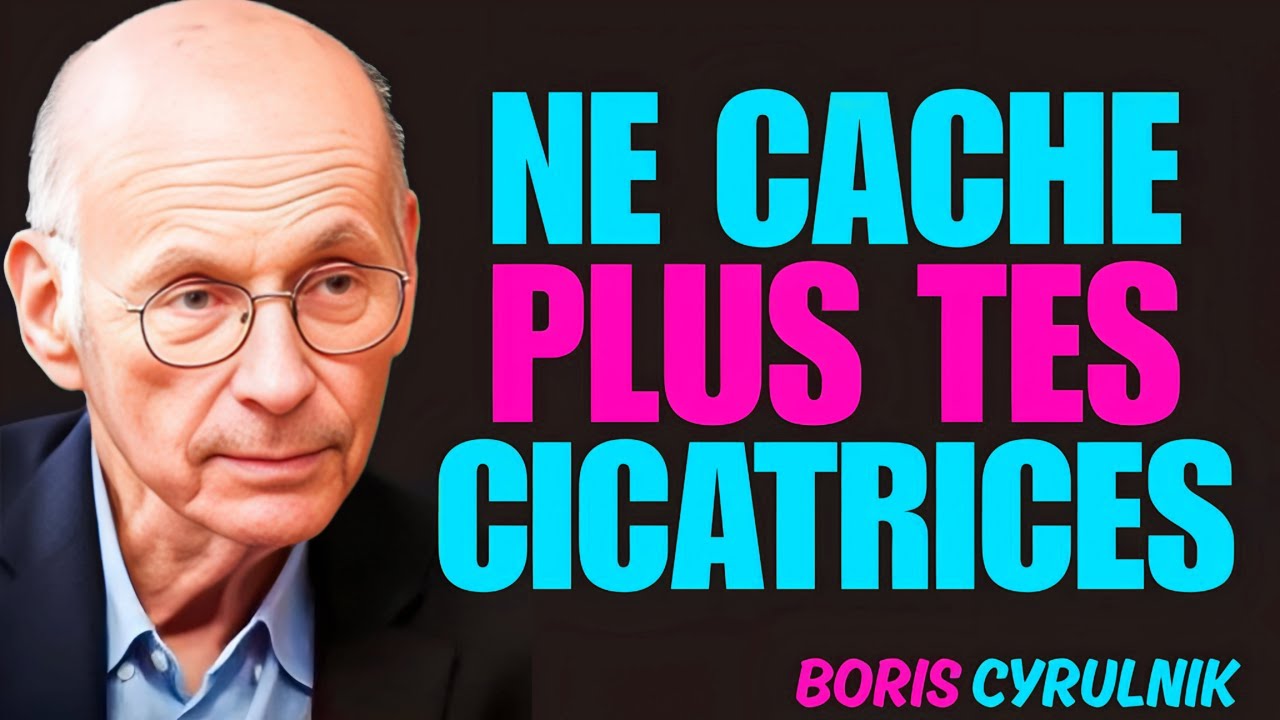 Vos blessures racontent votre force intérieure | Boris Cyrulnik