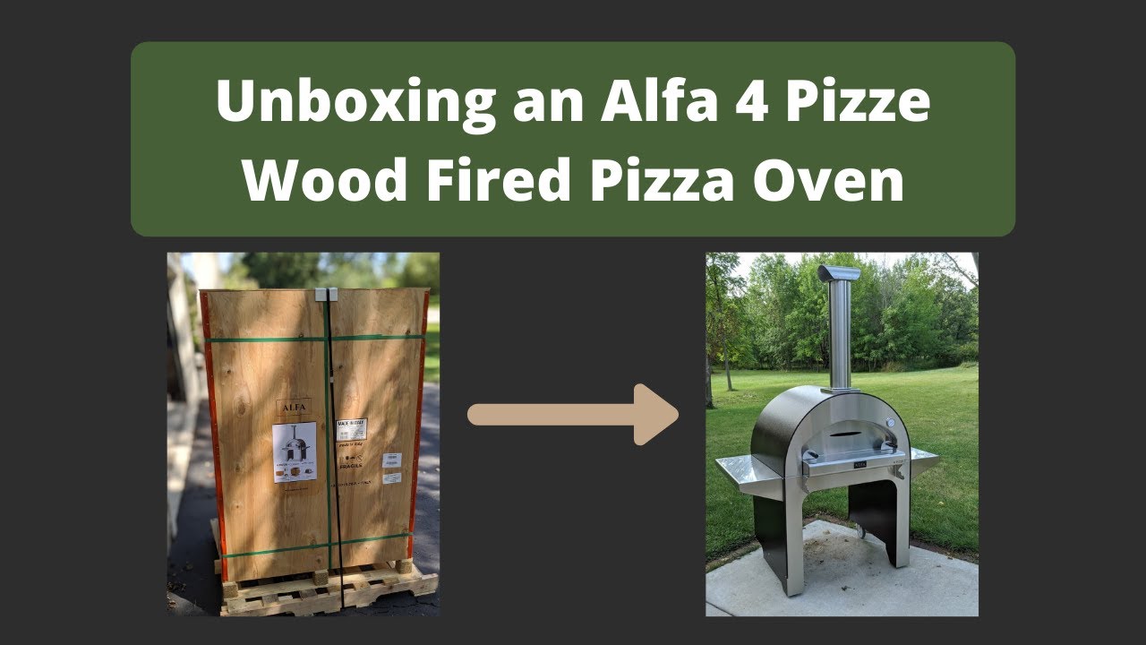 Alfa 4 Pizze Wood Fired Pizza Oven Unboxing
