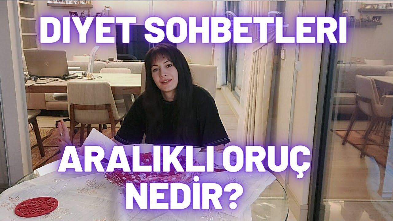 Diyet Sohbetleri|Kilo Maceralarım ve Aralıklı Oruç (İntermittent Fasting)| Asena Çeltikçioğlu Arslan