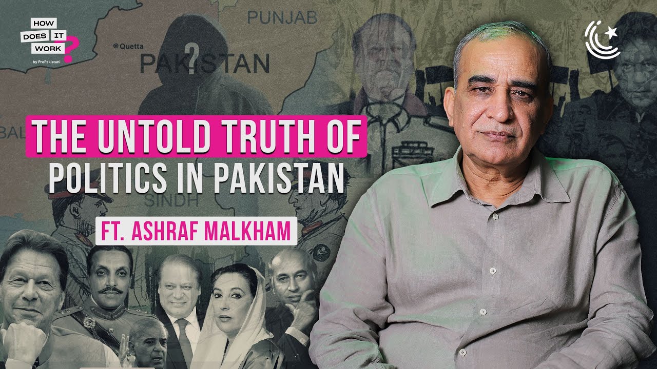 The Unbelievable Relationship Between Money And Politics In Pakistan. Ft. Ashraf Malkham | EP195