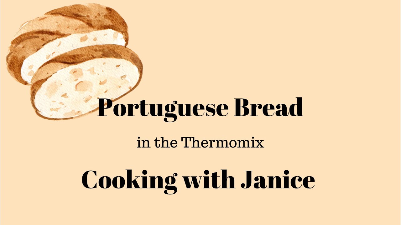 Portuguese Bread in the Thermomix - Cooking with Janice