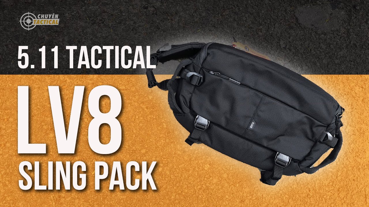 [Review] Balo đeo chéo 5.11 TACTICAL LV8 - LV 8 - Chuyentactical.com