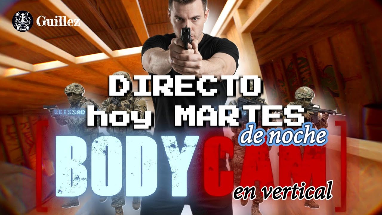SEGUNDO DIRECTO DE HOY MARTES ne BODYCAM