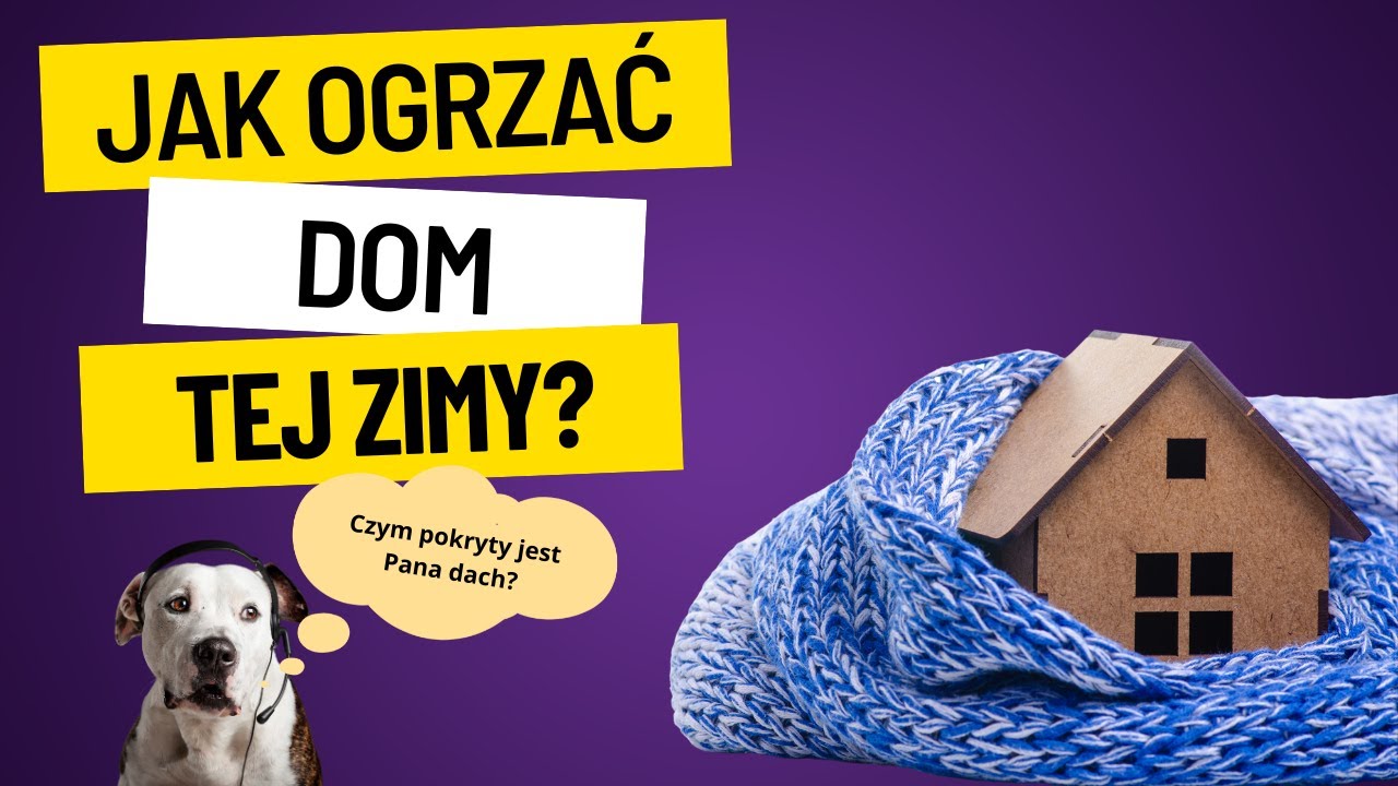 JAK OGRZAĆ DOM TEJ ZIMY? Brak węgla a ceny drewna i gazu powalają