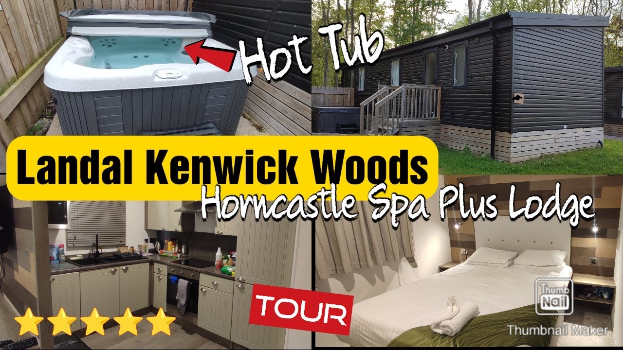 Landal Kenwick Woods Review Tour - HORNCASTLE SPA PLUS LODGE - Lincolnshire ⭐⭐⭐❤️🛖🛖