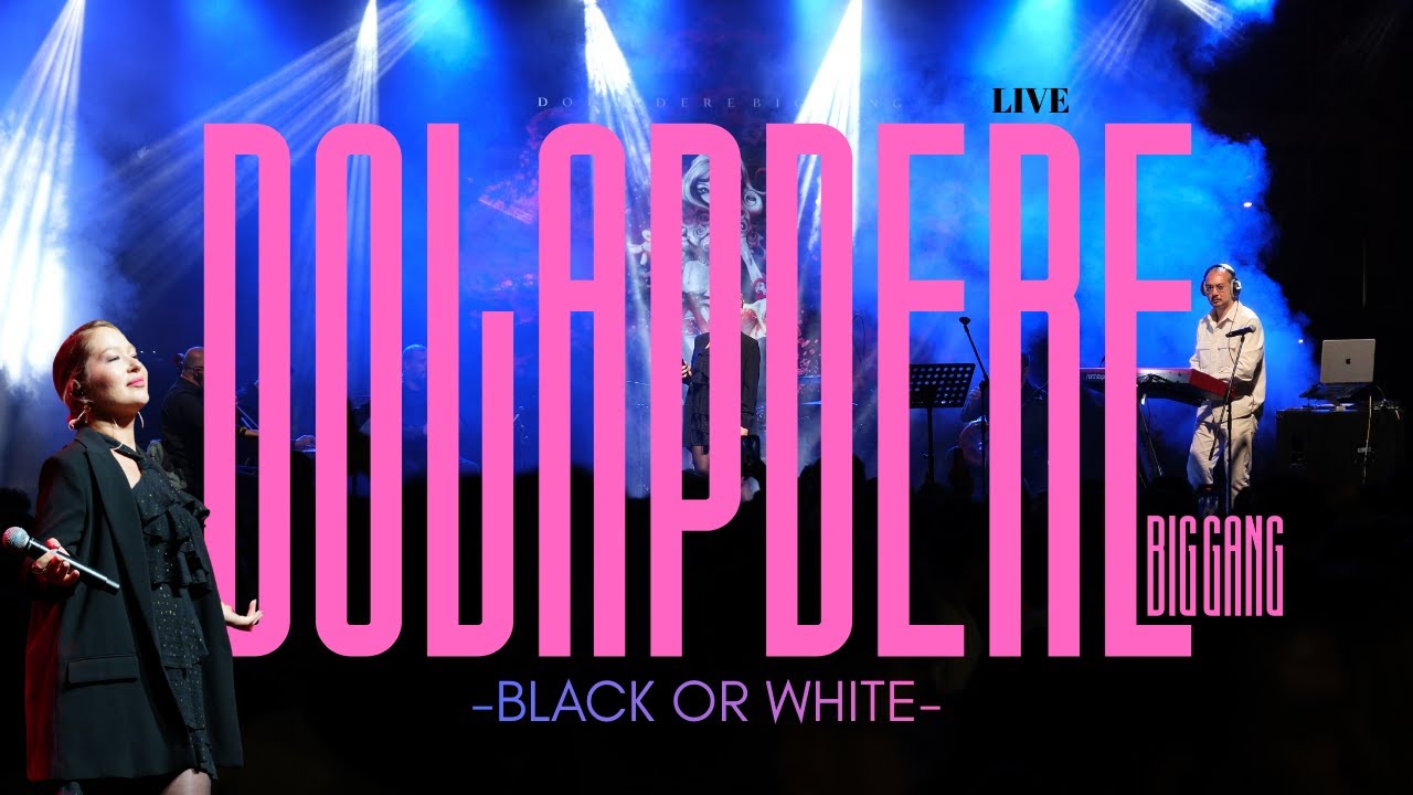 BLACK OR WHITE /// DOLAPDERE BIG GANG - LIVE