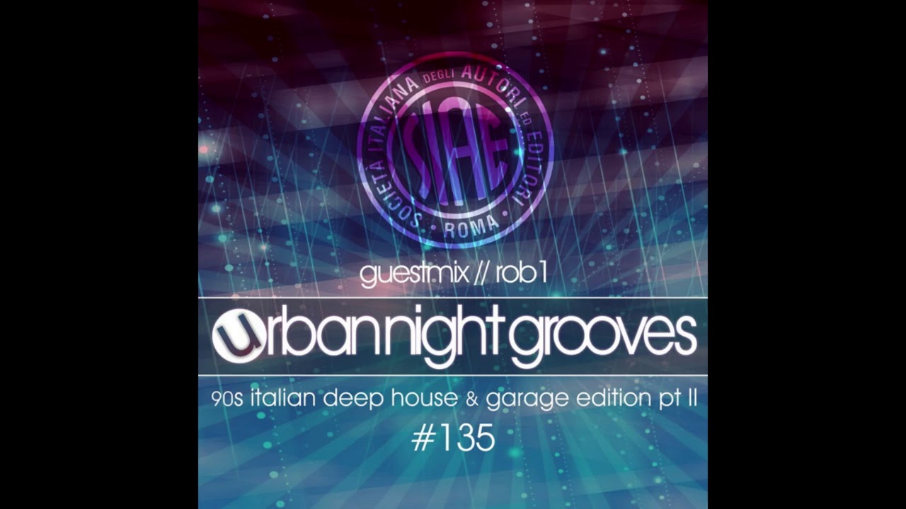 URBAN NIGHT GROOVES #135 DJ ROB1 (Italo House mix)