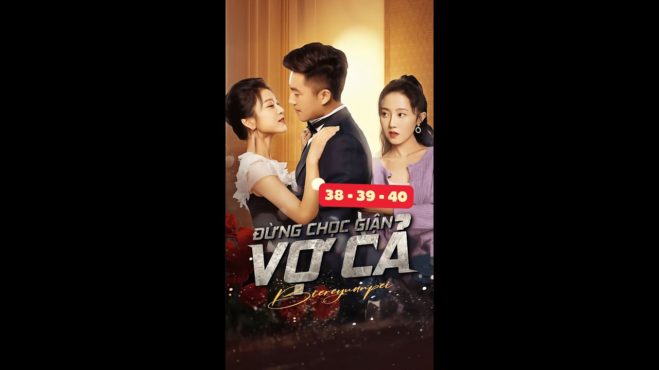 Ác giả ác báo | ĐỪNG CHỌC GIẬN VỢ CŨ - TẬP 37 + 38 + 39 | ĐỘC QUYỀN TRÊN ỨNG DỤNG FLOWERSHORT