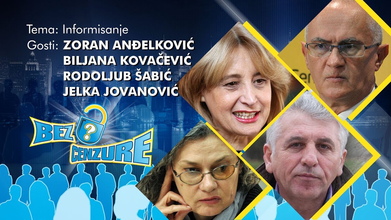 BEZ CENZURE: Informisanje - Zoran Anđelković, Biljana Kovačević, Rodoljub &Scaron;abić i Jelka Jovanović