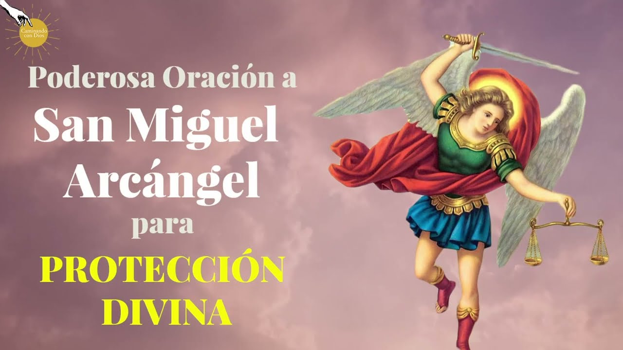 Poderosa Oración a San Miguel Arcángel para PROTECCIÓN DIVINA