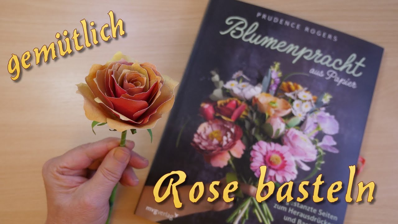 Rose basteln ganz gemütlich ~ mit Blumenbuch