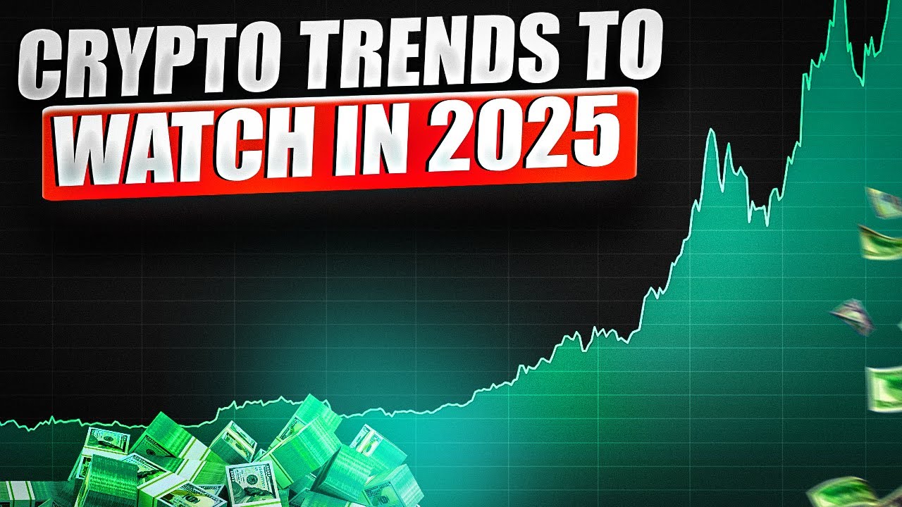 Top CRYPTO Trends to WATCH in 2025