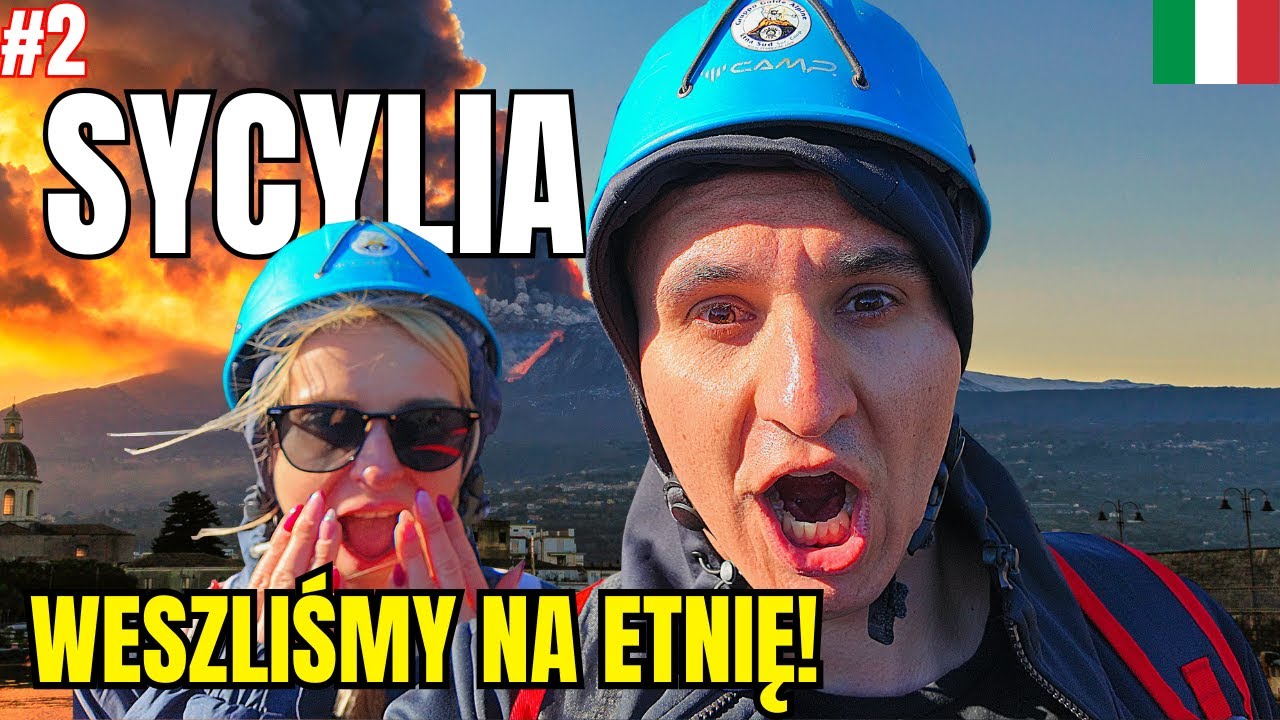SYCYLIA - Wchodzimy na największy aktywny wulkan w Europie! ETNA!