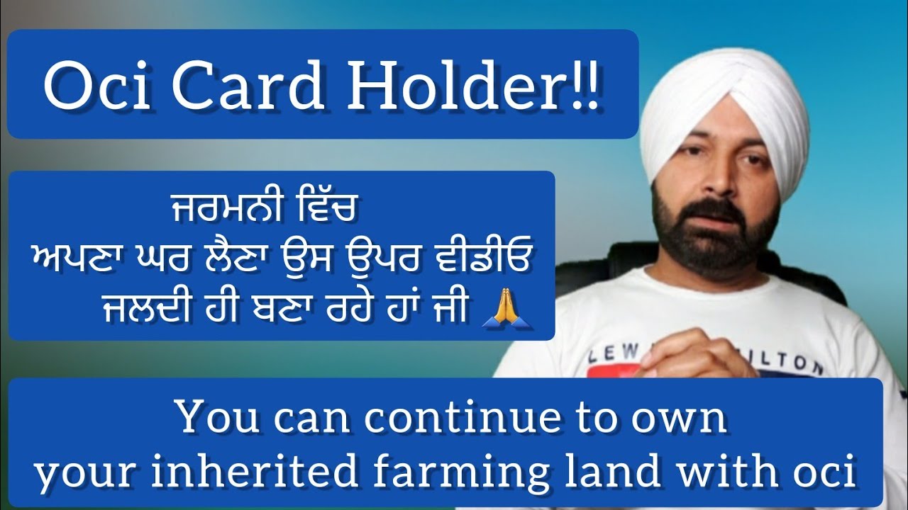 You can continue to own your inherited Agricultural land with Oci Card In India
