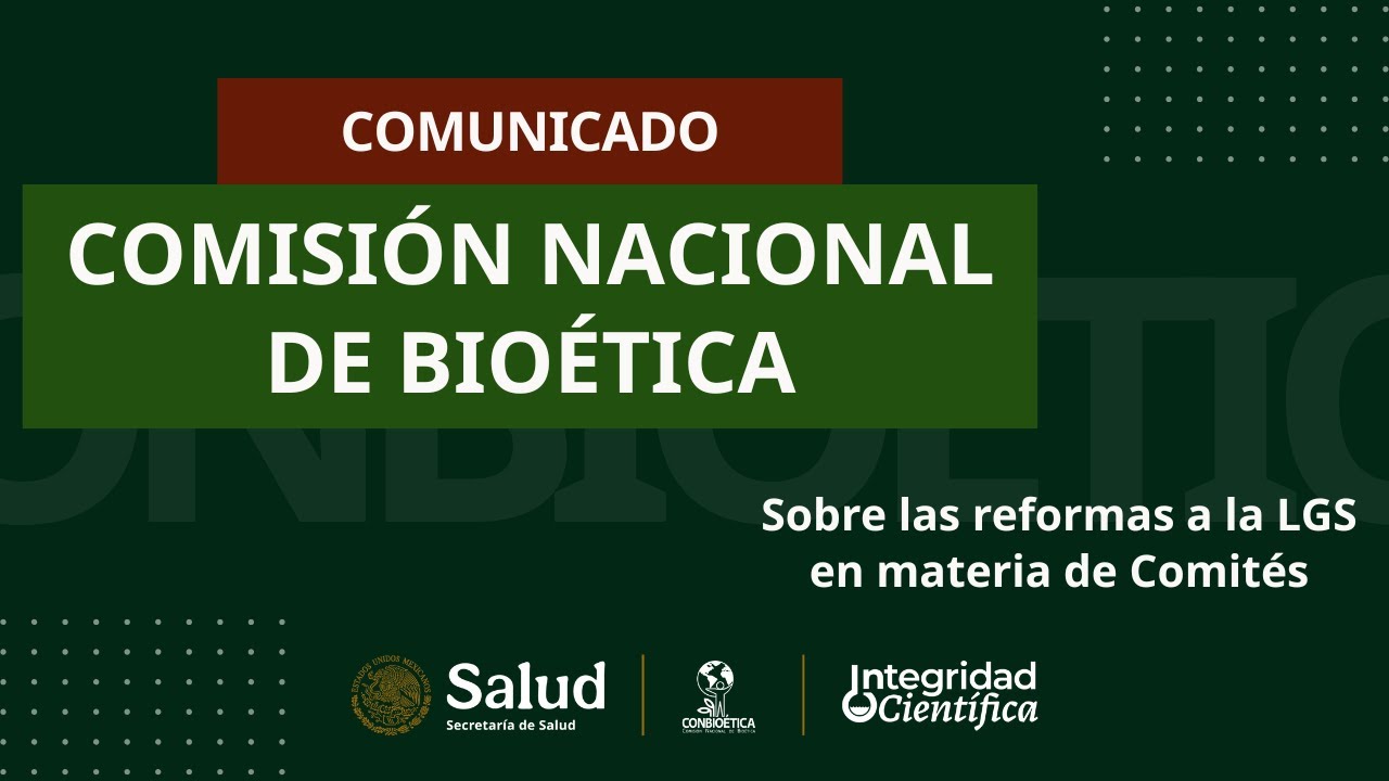 Reforma a la Ley General de Salud. Comit&eacute;s de Bio&eacute;tica para la Atenci&oacute;n de la Salud (CBAS)