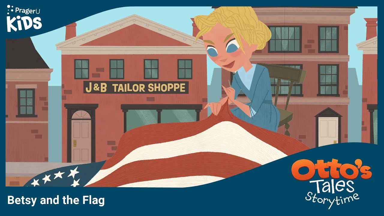 Otto's Tales: Betsy & the Flag | PragerU Kids