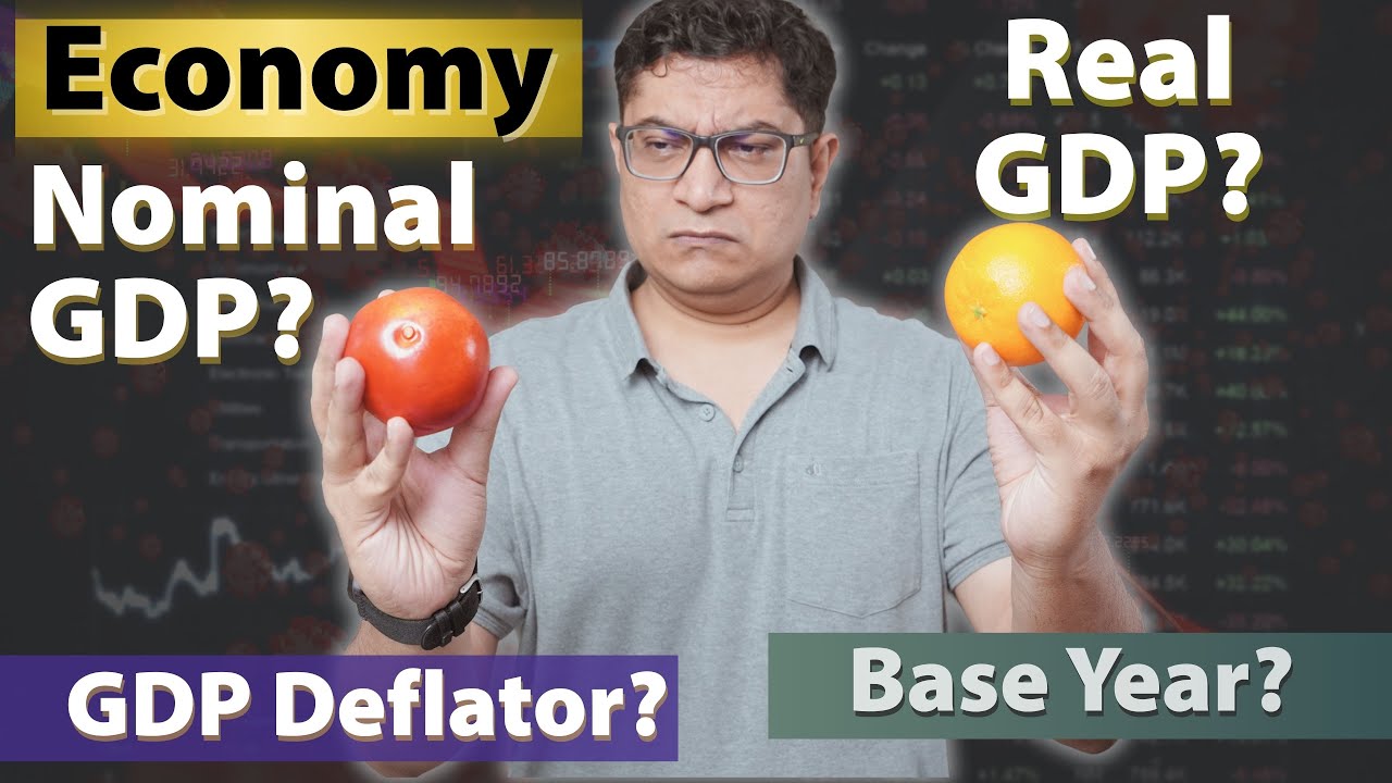 Economy - Nominal vs Real GDP, Deflator, Base Year, Growth Rate Simplified for NCERT-confused souls